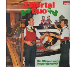 Zillertal Duo - Die Glser hoch, heut feiern wir 1980 LP Neu