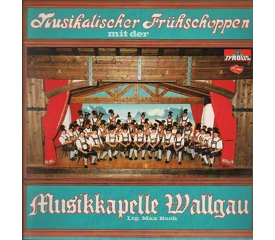 Musikkapelle Wallgau - Musikalischer Frhschoppen 1984 LP Neu