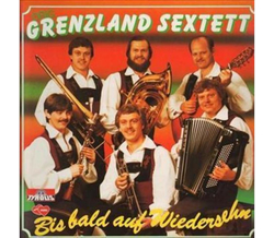 Orig. Grenzland Sextett - Bis bald auf Wiedersehn LP 1984...