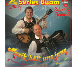 Serles Buam Robert & Gerhard - Musik h�lt uns jung 10 Jahre