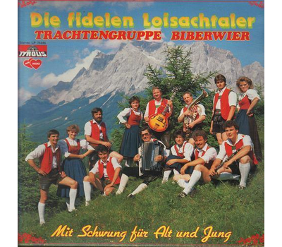 Die Fidelen Loisachtaler Trachtengruppe Biberwier - Mit Schwung f�r Alt und Jung LP 1986 Neu