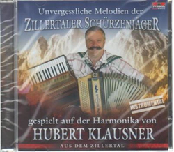 Hubert Klausner - Melodien der Zillertaler Schrzenjger...