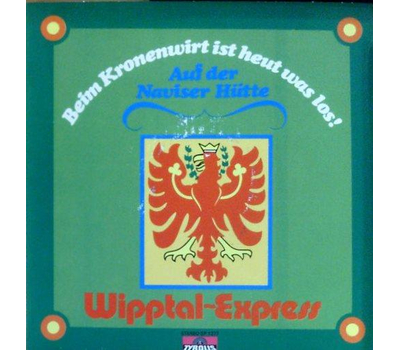 Wipptal Express - Beim Kronenwirt ist heut was los / Auf der Naviser Htte 1977 SP Neu