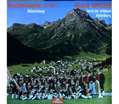 Trachtenkapelle Lech & Orig. Viller Spatzen - Blserklang / Lech im schnen Vorarlberg 1977 SP Neu