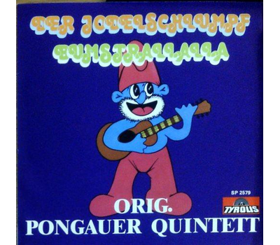 Orig. Pongauer Quintett - Der Jodelschlumpf / Bumstrallalla 1979 SP Neu