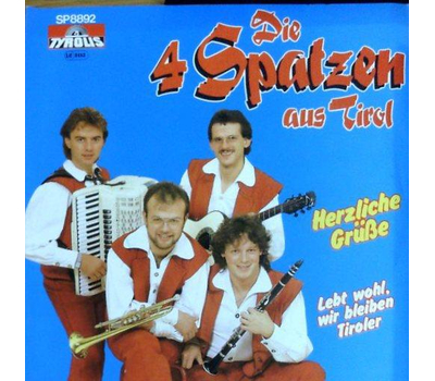 Die 4 Spatzen aus Tirol - Herzliche Gr��e / Lebt wohl, wir bleiben Tiroler 1988 SP Neu
