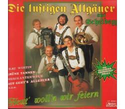 Die Lustigen Allg�uer - Heut wolln wir feiern LP Neu