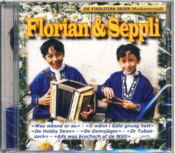 Florian & Seppli - urchig, herzig u gm�etlich