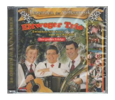 Eitweger Trio - Zwischen Glockner und der Koralm - Ihre gro�en Erfolge - Legenden der Volksmusik