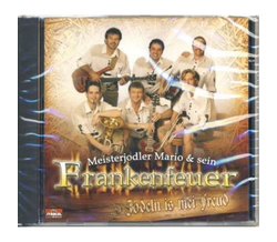 Meisterjodler Mario und sein Frankenfeuer Jodeln is mei...