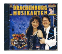 Drachenburg Musikanten - Sag einfach dankesch�n