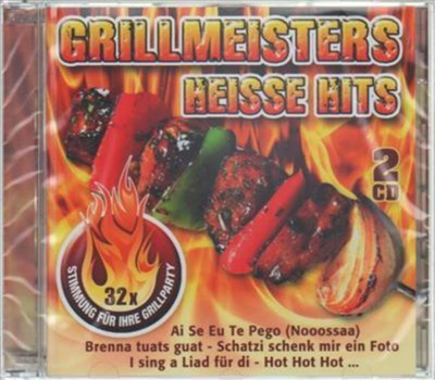 Grillmeisters Heisse Hits 32x Stimmung fr Ihre Grillparty 2CD