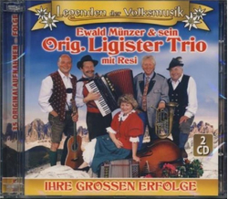 Ewald M�nzer & sein Orig. Ligister Trio mit Resi - Ihre...