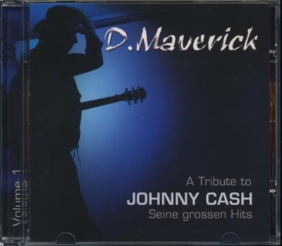 D. Maverick - A Tribute to Johnny Cash Seine grossen Hits