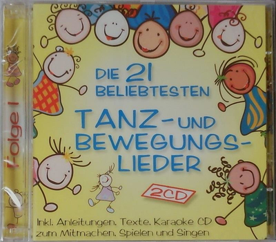 Die 21 beliebtesten Tanz- und Bewegungslieder inkl. Anleitungen, Texte, Karaoke zum Mitmachen, Spielen und Singen Folge 1 2CD