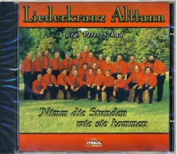 Liederkranz Alttann - Nimm die Stunden wie sie kommen