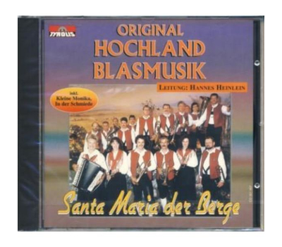 Orig. Hochland Blasmusik - Santa Maria der Berge