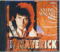 D. Maverick - Ich bin wie ich bin
