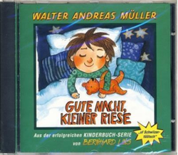 Walter Andreas Mller - Gute Nacht, kleiner Riese