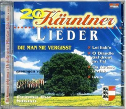 Carinthia Chor Millstatt - 20 Krntner Lieder die man nie...