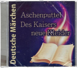 Deutsche M�rchen - Aschenputtel / Des Kaisers neue Kleider