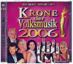 Krone der Volksmusik 2006 - Das Beste vom Besten 2CD Neu