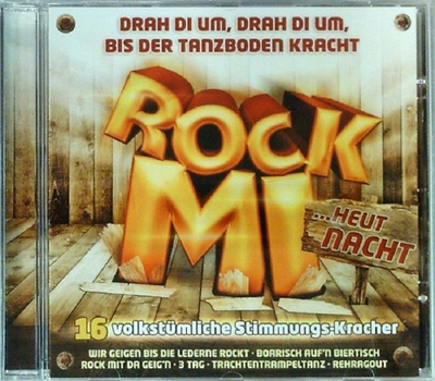 Rock mi ... heut Nacht! 16 Volkst�mliche Stimmungskracher
