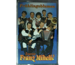 Ensemble Franz Mihelic - Fr�hlingsblumen