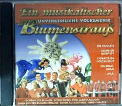 Ein musikalischer Blumenstrau� - Unvergessliche...