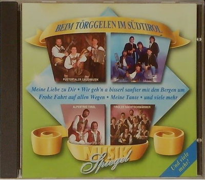Musik Spiegel - Beim T�rggelen im S�dtirol