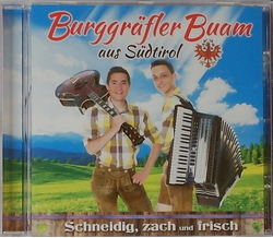 Burggrfler Buam - Schneidig, zach und frisch