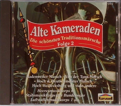Alte Kameraden - Die sch�nsten Traditionsm�rsche Folge 2