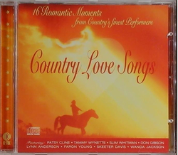 Country Love Songs - 16 Romantic Moments from Countrys...