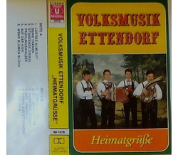 Volksmusik Ettendorf - Heimatgr��e MC