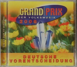 Grand Prix der Volksmusik 2006 Deutsche Vorentscheidung
