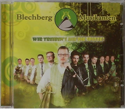 Blechberg Musikanten - Wir treibens auf die Spitze!