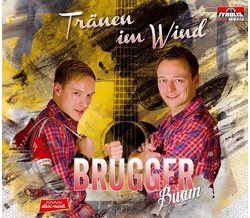 Brugger Buam - Tr�nen im Wind