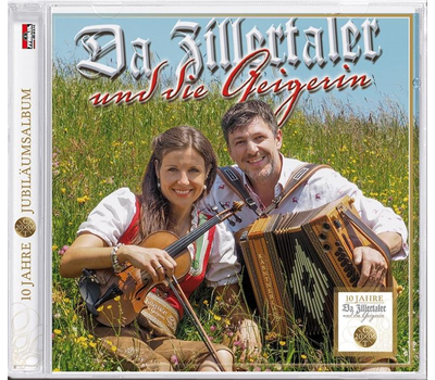 Da Zillertaler und die Geigerin - 10 Jahre Jubil�umsalbum
