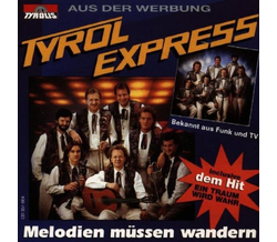 Tyrol Express - Melodien m�ssen wandern CD