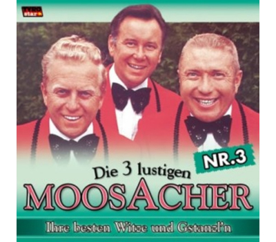 Die 3 Lustigen Moosacher - Ihre besten Witze und Gstanzln Nr. 3