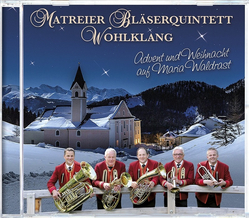 Matreier Blserquintett Wohlklang - Advent und Weihnacht...