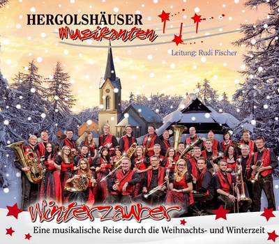 Hergolshuser Musikanten - Winterzauber Eine musikalische Reise durch die Weihnachts- und Winterzeit