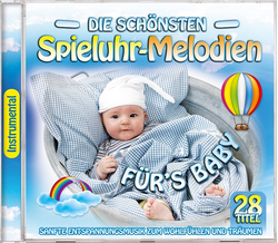 Die sch�nsten Spieluhr-Melodien f�rs Baby 28 Titel...
