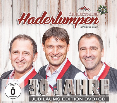 Zillertaler Haderlumpen - 30 Jahre Jubil�umsedition CD + DVD