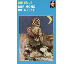 Mrchen - Die Eule / Der Mond / Die Nelke MC Neu