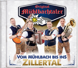 Original M�hlbachtaler - Vom M�hlbach bis ins Zillertal