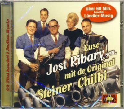 Jost Ribary sen. mit de Original Steiner Chilbi - Beschti Lndler-Musig