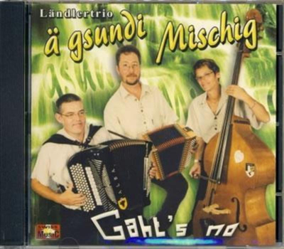 L�ndlertrio � Gsundi Mischig - Gahts No