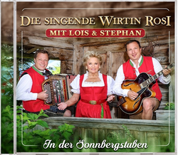 Die singende Wirtin Rosi mit Lois und Stephan - In der...