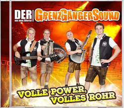 Der Grenzg�ngersound aus dem Zillertal - Volle Power,...